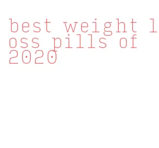best weight loss pills of 2020