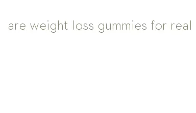 are weight loss gummies for real