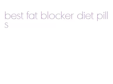 best fat blocker diet pills