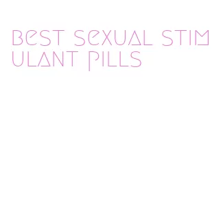 best sexual stimulant pills