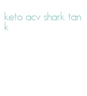 keto acv shark tank