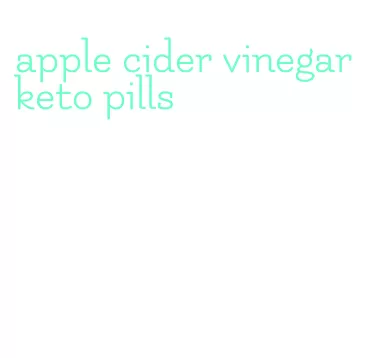 apple cider vinegar keto pills