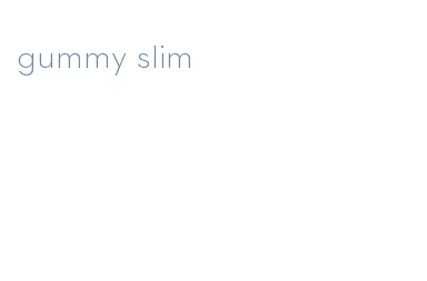 gummy slim
