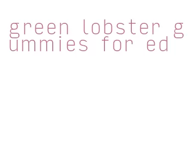 green lobster gummies for ed