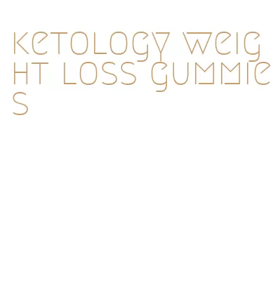 ketology weight loss gummies