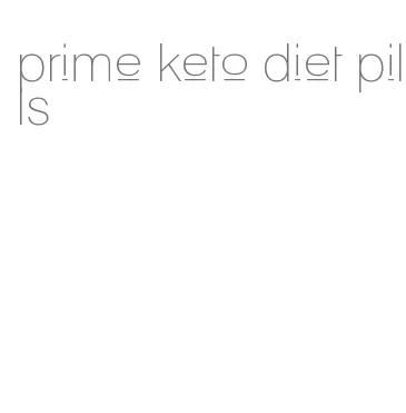prime keto diet pills