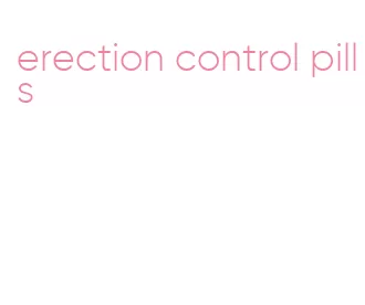 erection control pills