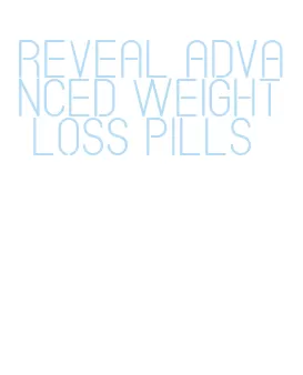 reveal advanced weight loss pills