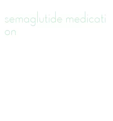 semaglutide medication