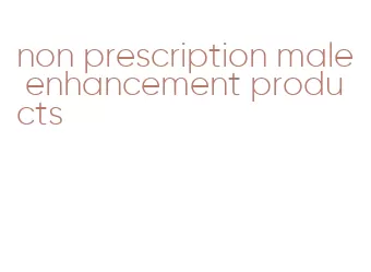 non prescription male enhancement products