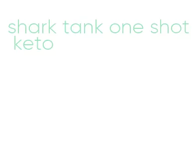 shark tank one shot keto