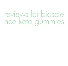 reviews for bioscience keto gummies