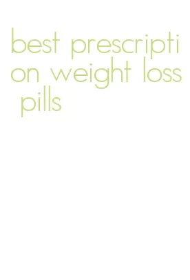 best prescription weight loss pills
