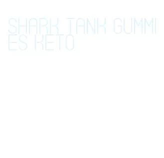shark tank gummies keto