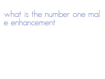 what is the number one male enhancement