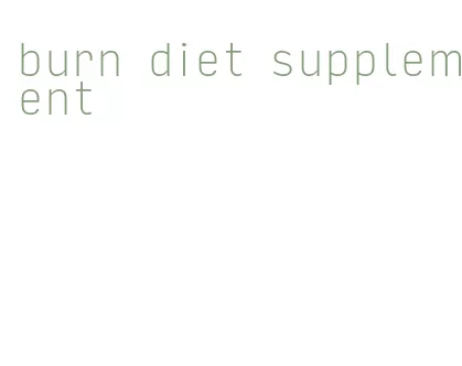 burn diet supplement
