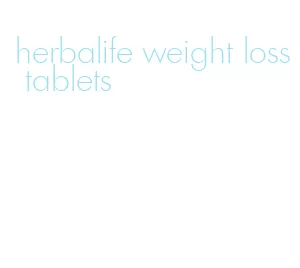 herbalife weight loss tablets