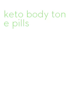 keto body tone pills