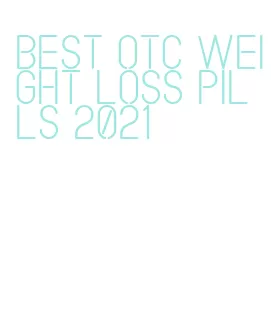 best otc weight loss pills 2021