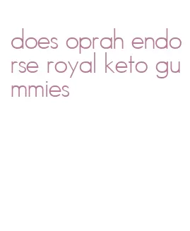 does oprah endorse royal keto gummies
