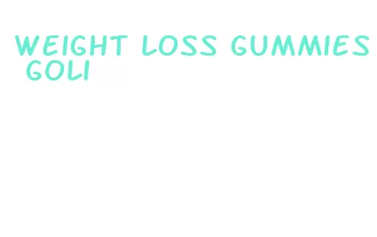 weight loss gummies goli