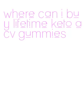 where can i buy lifetime keto acv gummies