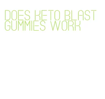 does keto blast gummies work