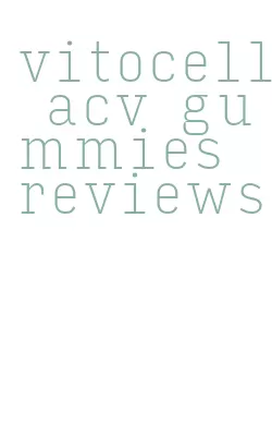 vitocell acv gummies reviews