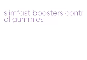 slimfast boosters control gummies