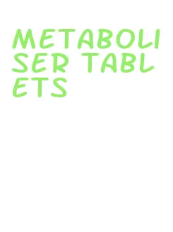 metaboliser tablets
