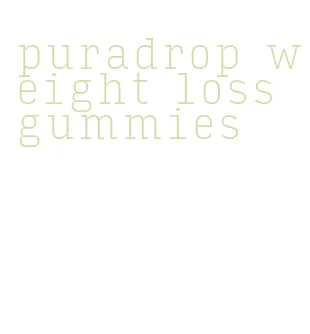 puradrop weight loss gummies