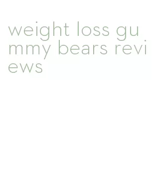 weight loss gummy bears reviews