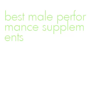 best male performance supplements