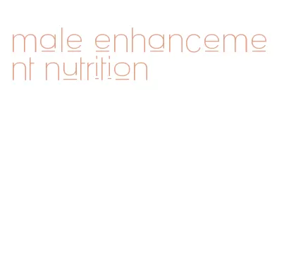 male enhancement nutrition