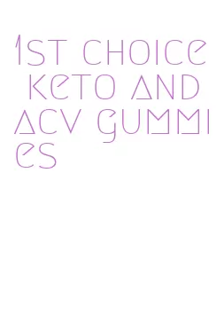 1st choice keto and acv gummies