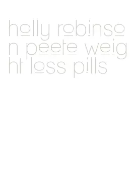 holly robinson peete weight loss pills
