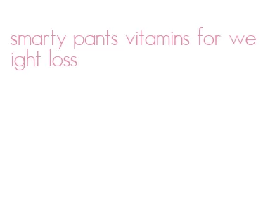 smarty pants vitamins for weight loss