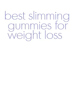 best slimming gummies for weight loss
