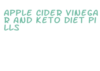apple cider vinegar and keto diet pills