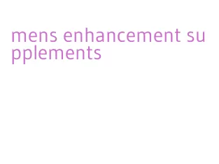 mens enhancement supplements