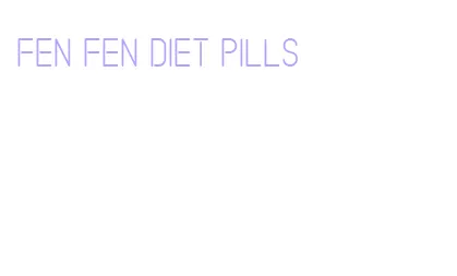 fen fen diet pills