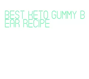 best keto gummy bear recipe