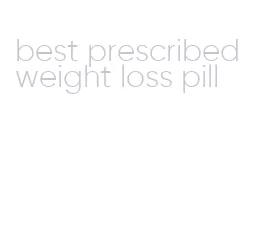 best prescribed weight loss pill