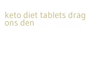 keto diet tablets dragons den