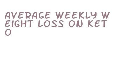 average weekly weight loss on keto