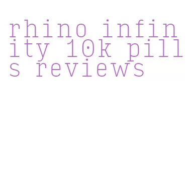 rhino infinity 10k pills reviews