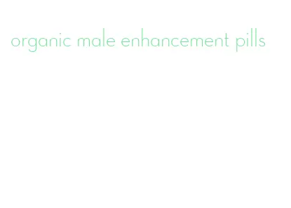 organic male enhancement pills