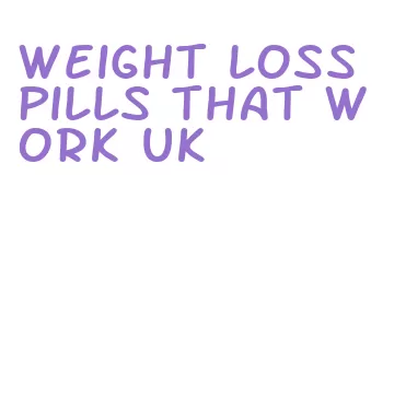 weight loss pills that work uk