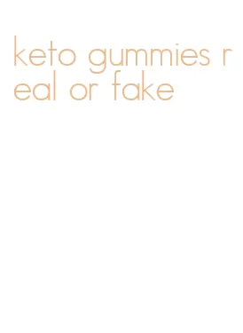 keto gummies real or fake