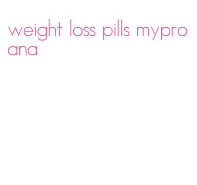 weight loss pills myproana
